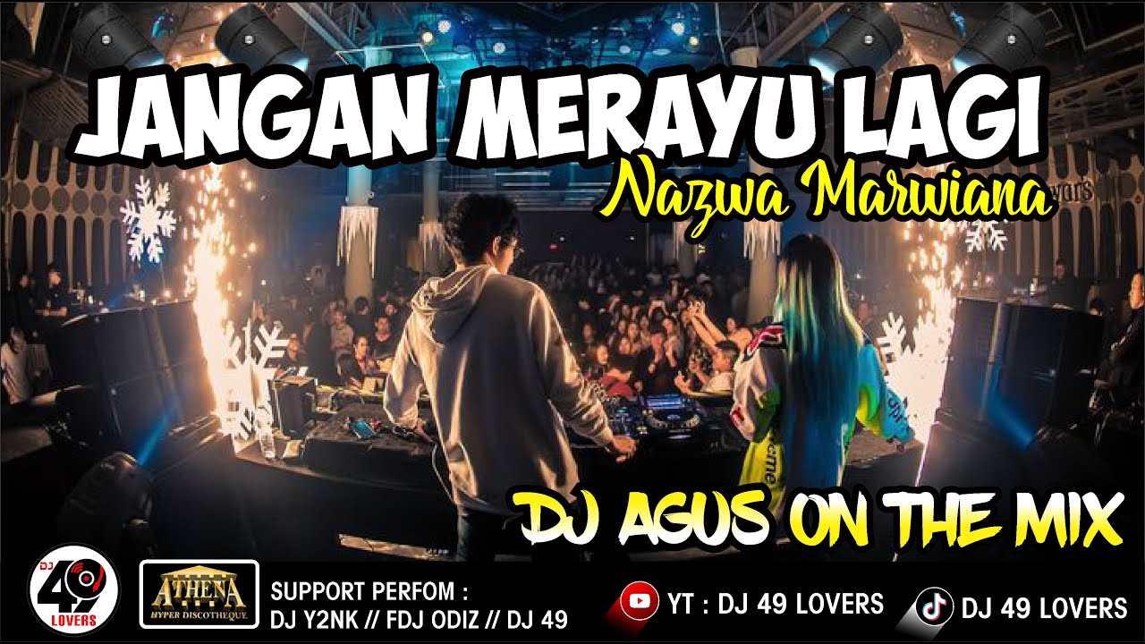 DJ AGUS TERBARU JANGAN MERAYU LAGI NAZWA MARWIANA SOUND FYP TIKTOK