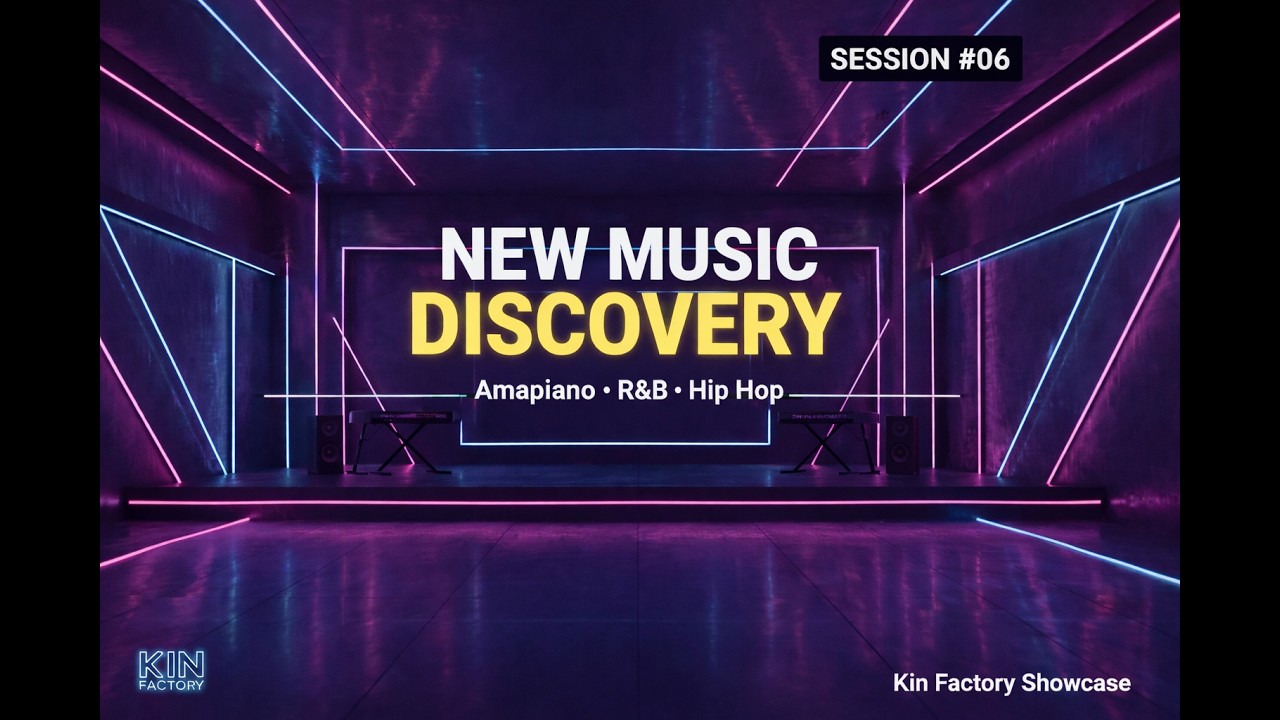 New Music Discovery 💎 Amapiano, R&B & Soulful Hip Hop (Kin Factory Showcase: Session #06)