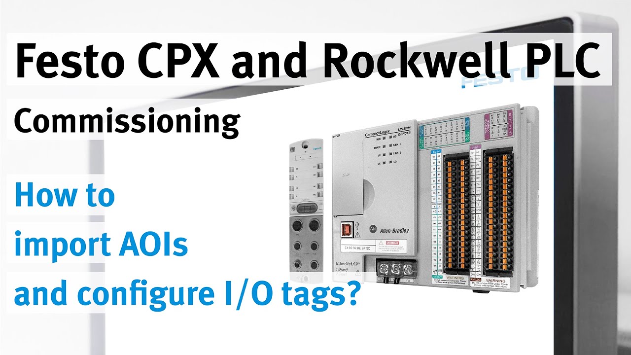 3/4 CPX-AP-I-EP in Rockwell PLC via EtherNet/IP: Importing AOIs and configuring input output tags