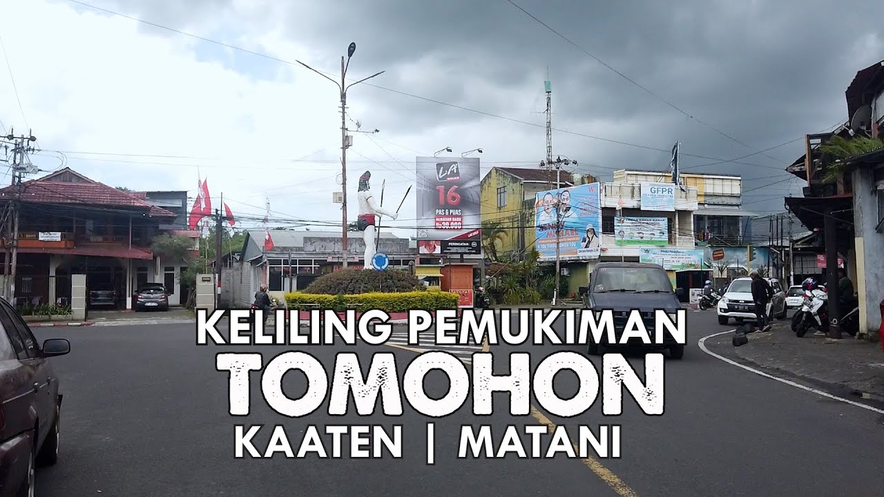 KAATEN & MATANI | JALAN PUSAT DI KOTA TOMOHON