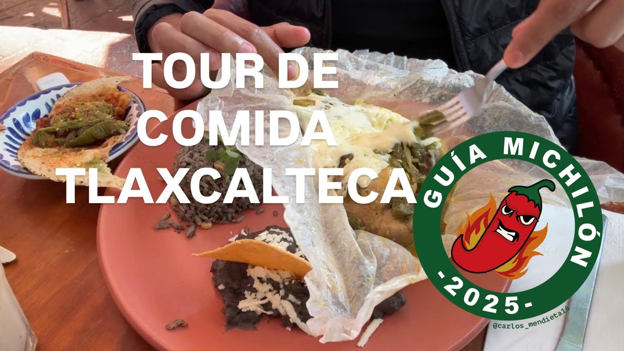 TOUR DE COMIDA TLAXCALTECA - Presentando la Guía Michilón 2025