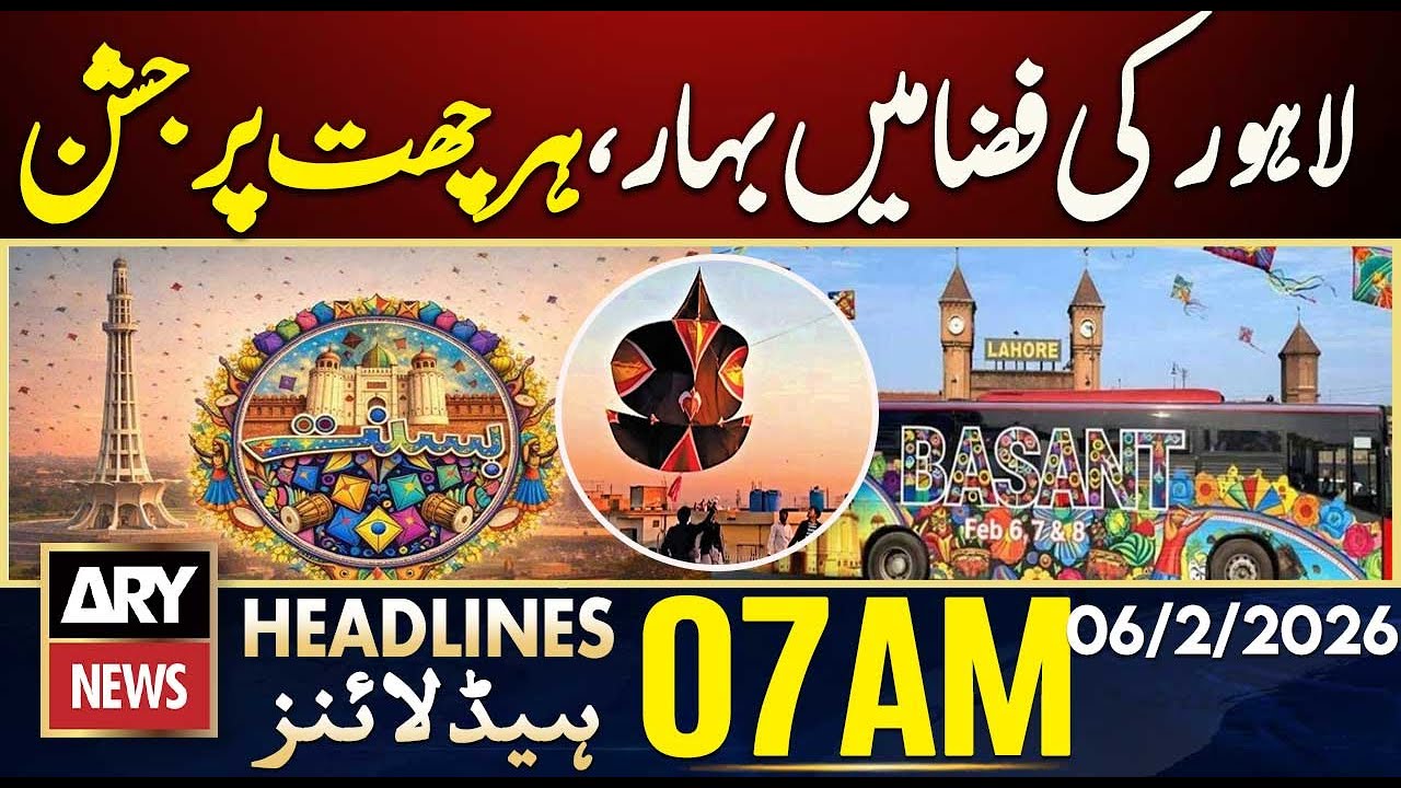 Spring in Lahore, celebrations on every roof. | ARY News 7 AM Headlines | 6th Feb 2026