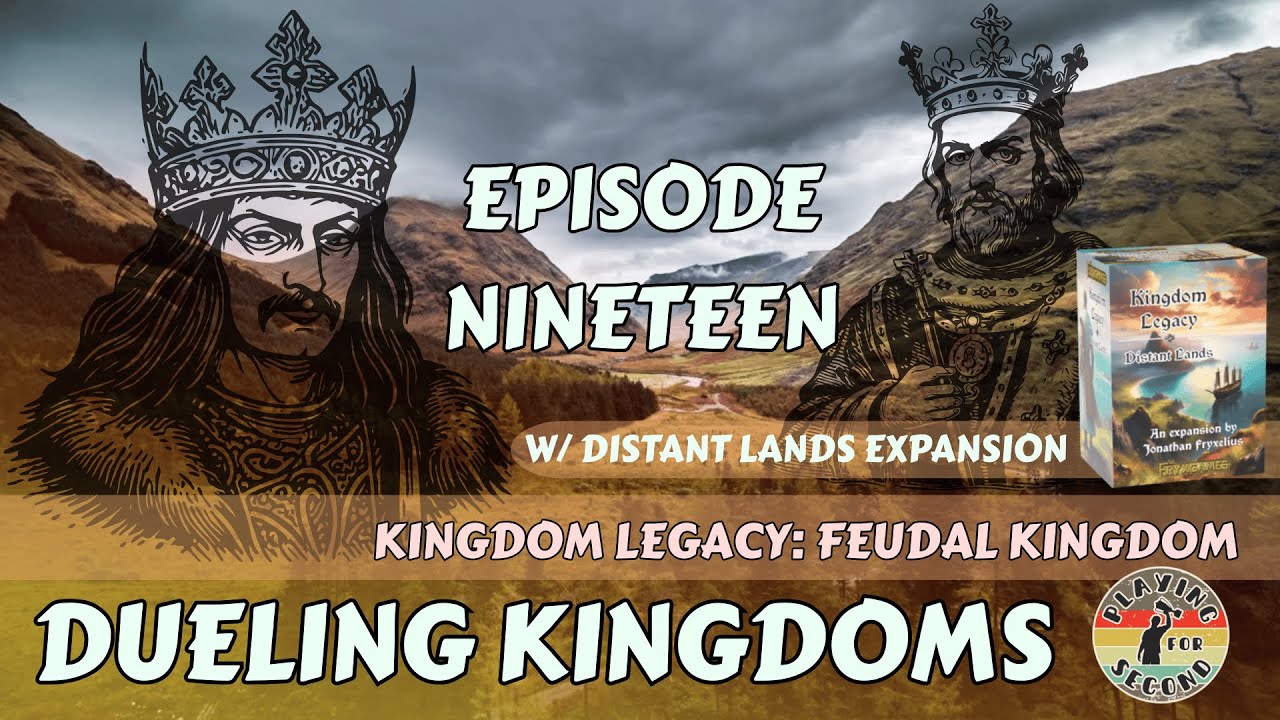 Dueling Kingdoms ⚔️ Episode 19 (w/Distant Lands)