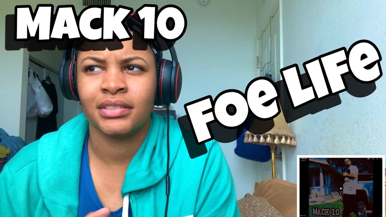 MACK 10 “ FOE LIFE “ REACTION