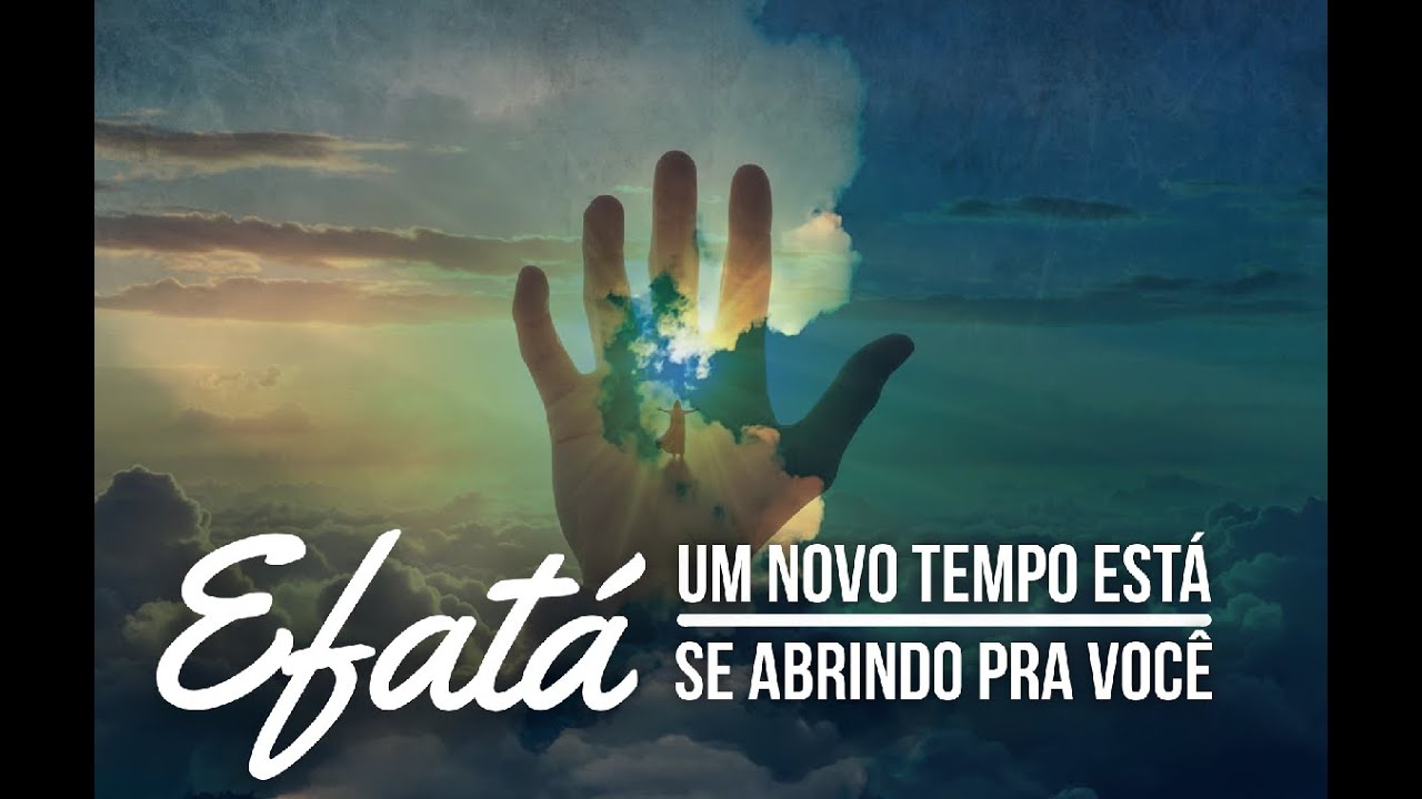 Efatá, um novo tempo está se abrindo pra você. // Pr. Sérgio Martins