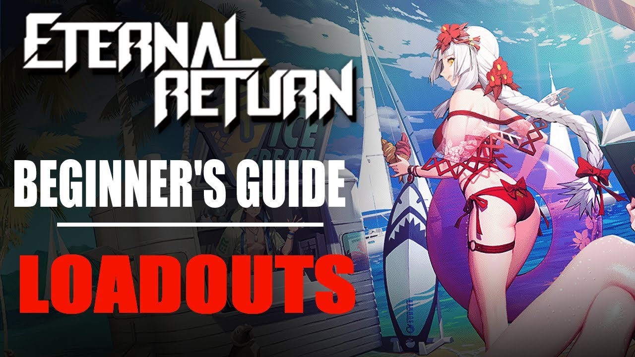 Eternal Return Beginner's Guide : Loadouts