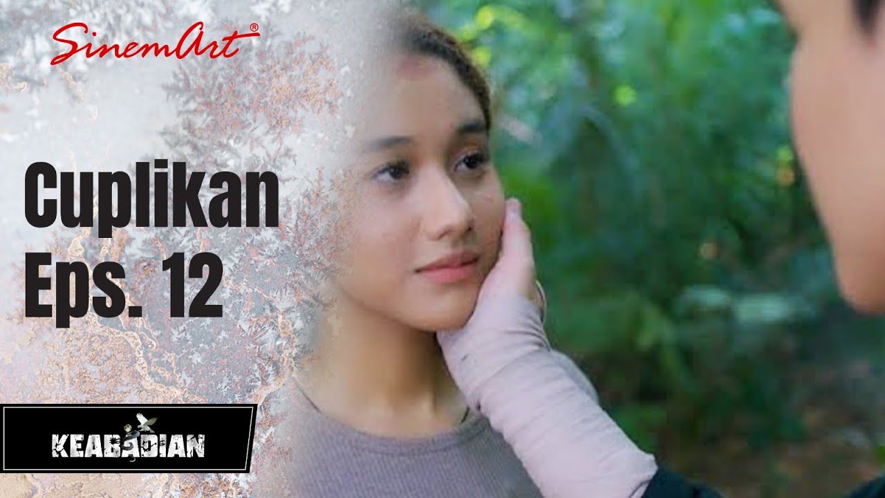 KEABADIAN | Cuplikan Eps. 12