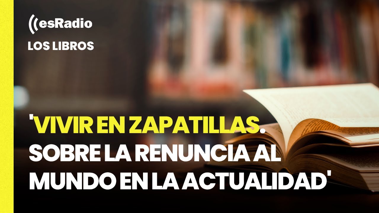 Los Libros: 'Vivir en zapatillas. Sobre la renuncia al mundo en la actualidad', de Pascal Bruckner