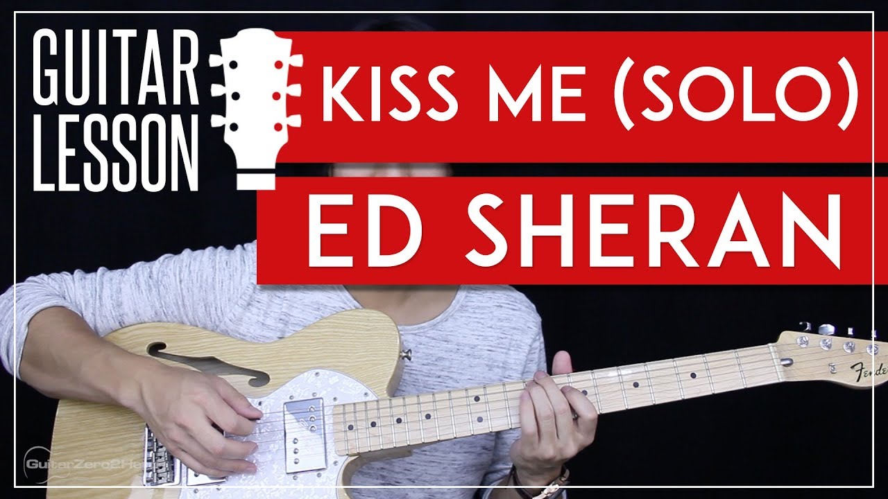Kiss Me Guitar Solo Tutorial - Ed Sheeran Guitar Lesson 🎸 |Solo Tabs + Guitar Cover|