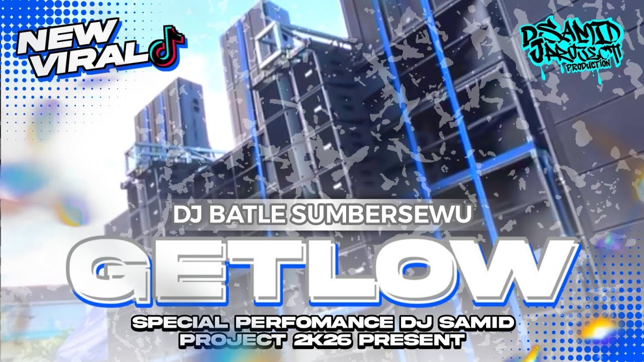 DJ_BATLE_SUMBERSEWU_GET LOW!! SPESIAL PERFOMANCE DJ SAMID PROJECT PRESENT❗