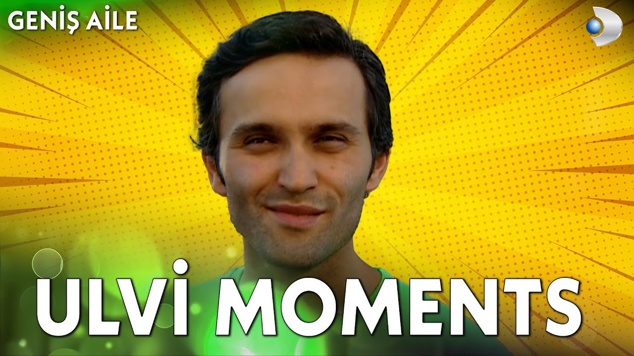 Ulvi Moments #2 - Geniş Aile
