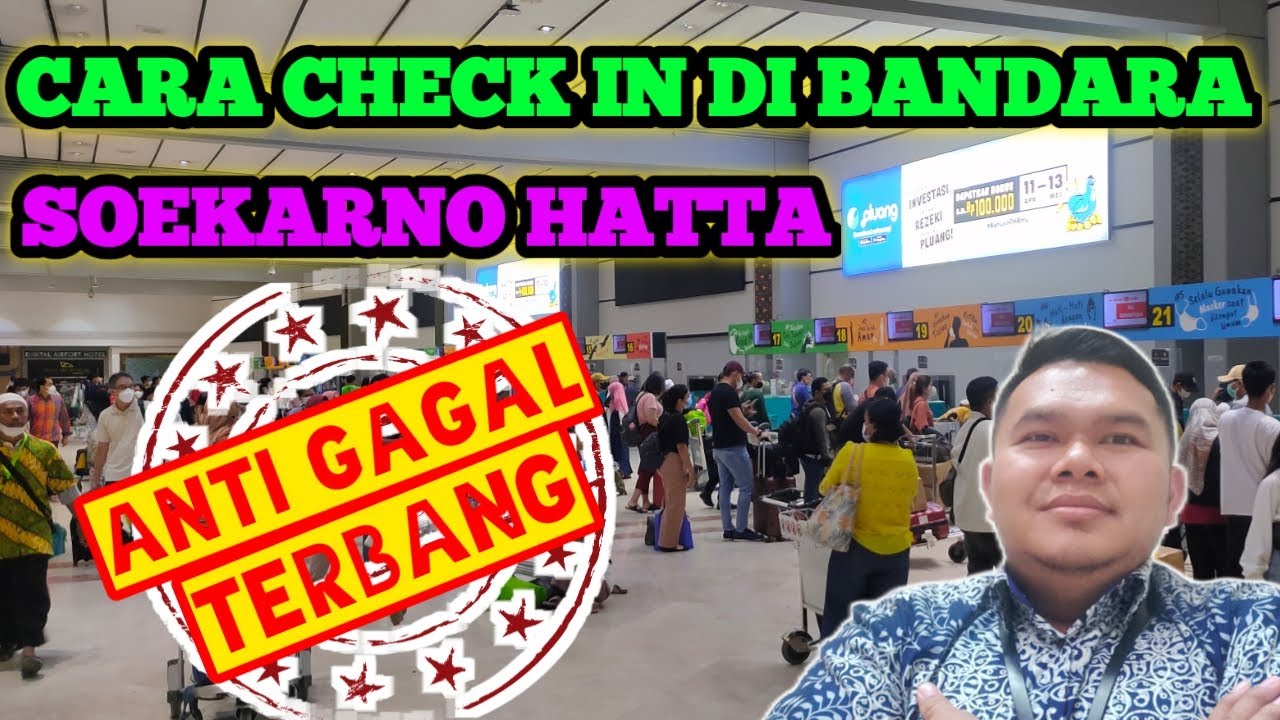 CARA CHECK IN DI BANDARA SOEKARNO HATTA | DIJAMIN ANTI GAGAL TERBANG