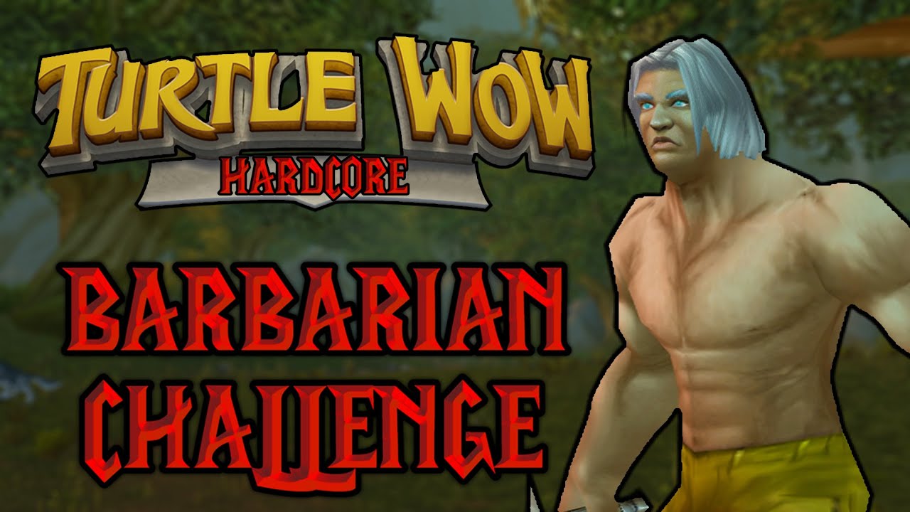Turtle WoW - Hardcore Barbarian Challenge! | World of Warcraft - Episode 1