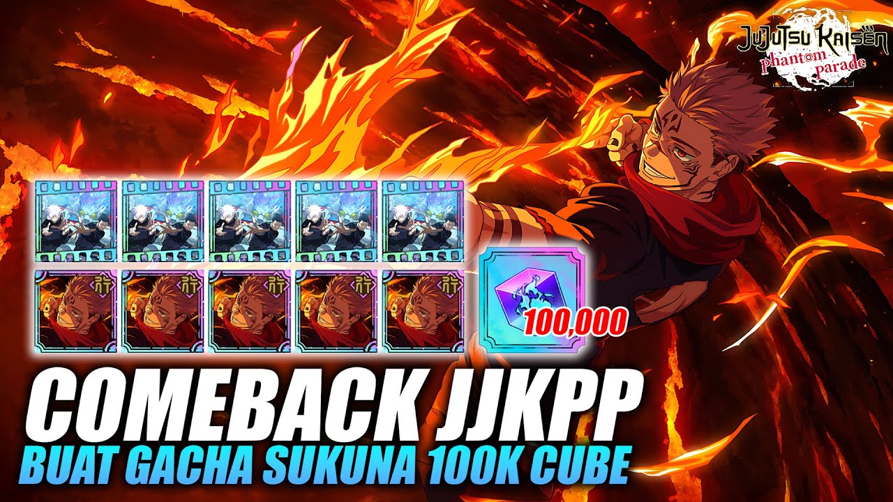 COMEBACK JJKPP GACHA 100K CUBE DEMI SUKUNA 1ST ANNIVERSARY! - Jujutsu Kaisen Phantom Parade