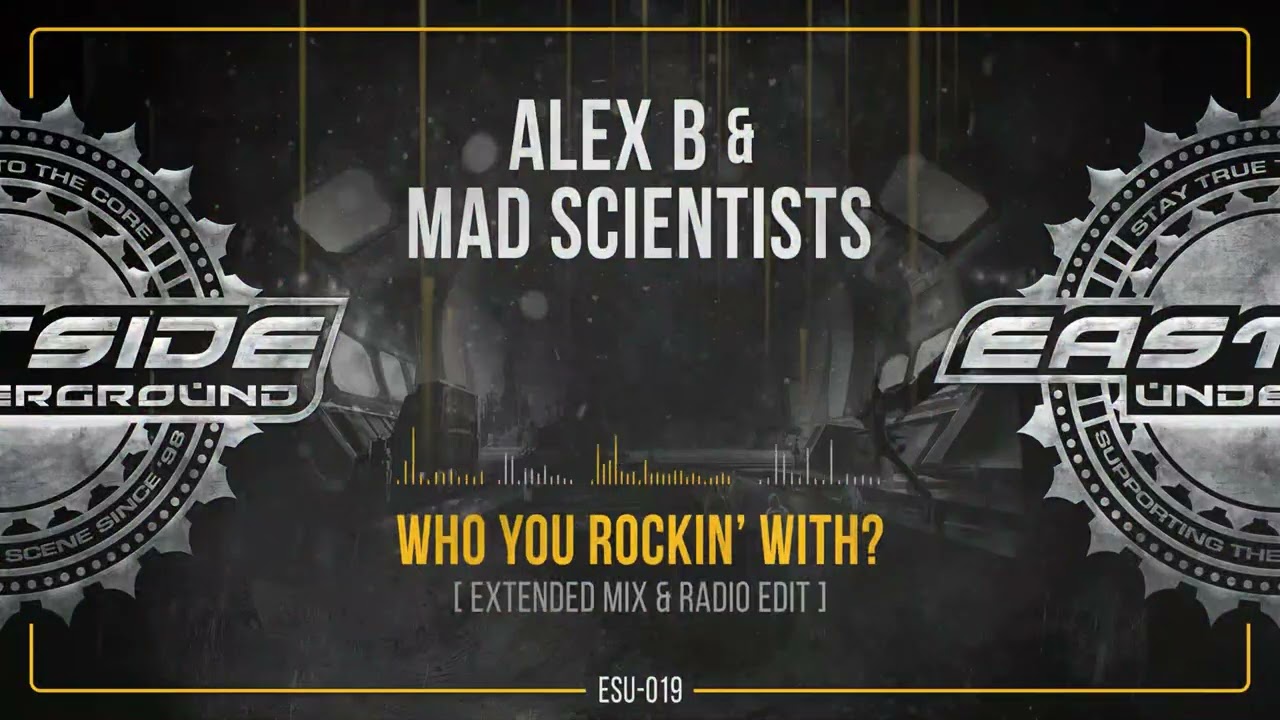 Alex B & Mad Scientists - Who You Rockin’ With (radio edit)