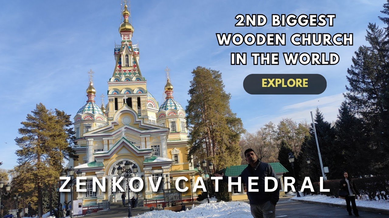 Zenkov Cathedral, Almaty, Kazakhstan | Episode 5