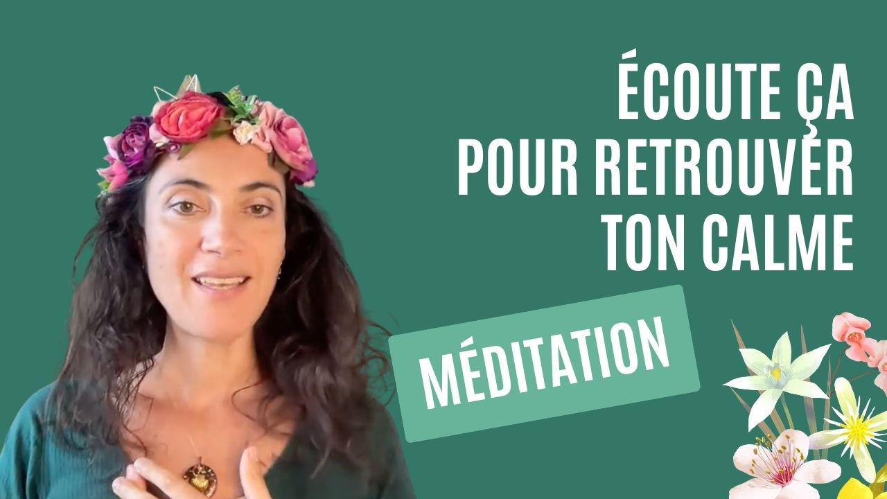 Méditation pour t'apaiser avec les fleurs de Bach