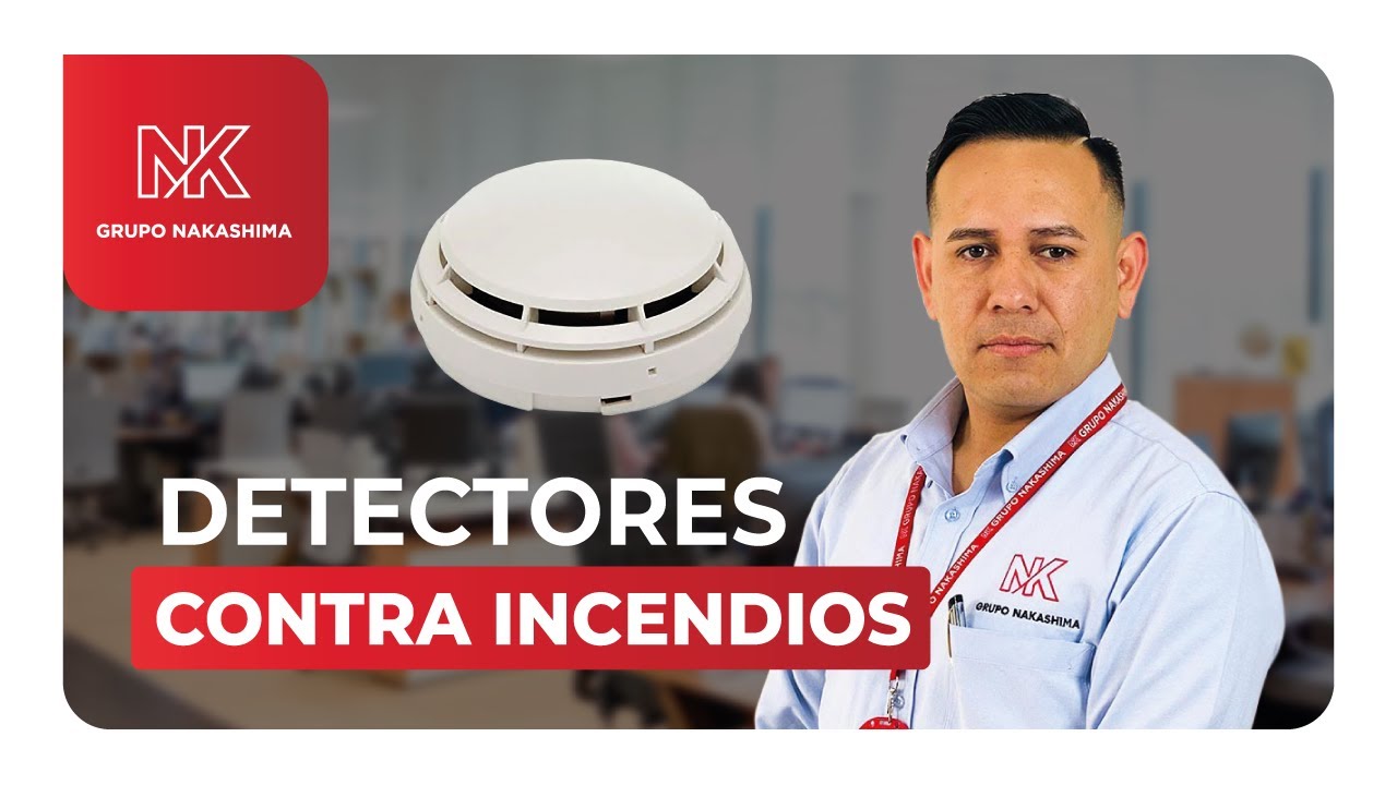 Conoce más sobre los Detectores Contra Incendios
