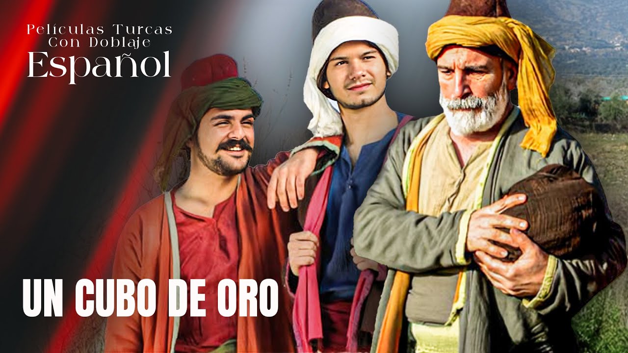 Un Cubo de Oro | Pel&iacute;cula Turca Doblaje Espa&ntilde;ol - Bir K&uuml;p Altın