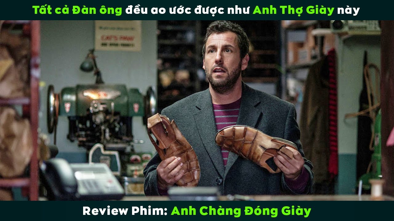 [Review Phim] Tất Cả Đàn Ông Đều Ao Ước Được Như Anh Thợ Giày Này | The Cobbler