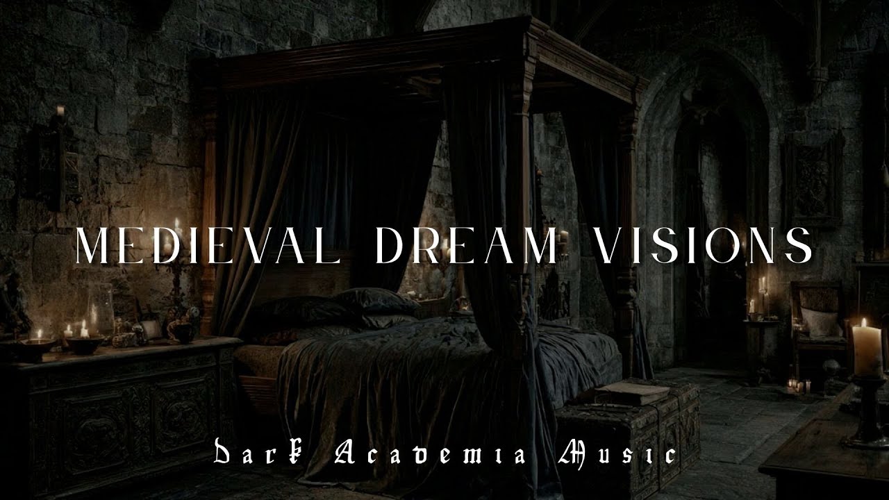 𝔐𝔢𝔡𝔦𝔢𝔳𝔞𝔩 𝔇𝔯𝔢𝔞𝔪 𝔙𝔦𝔰𝔦𝔬𝔫𝔰 ~ A Journey Through Dark Academia Music for Lost Souls