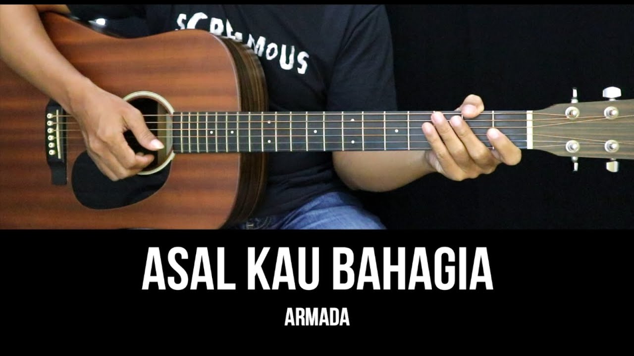 Asal Kau Bahagia - Armada | Tutorial Chord Gitar Mudah dan Lirik