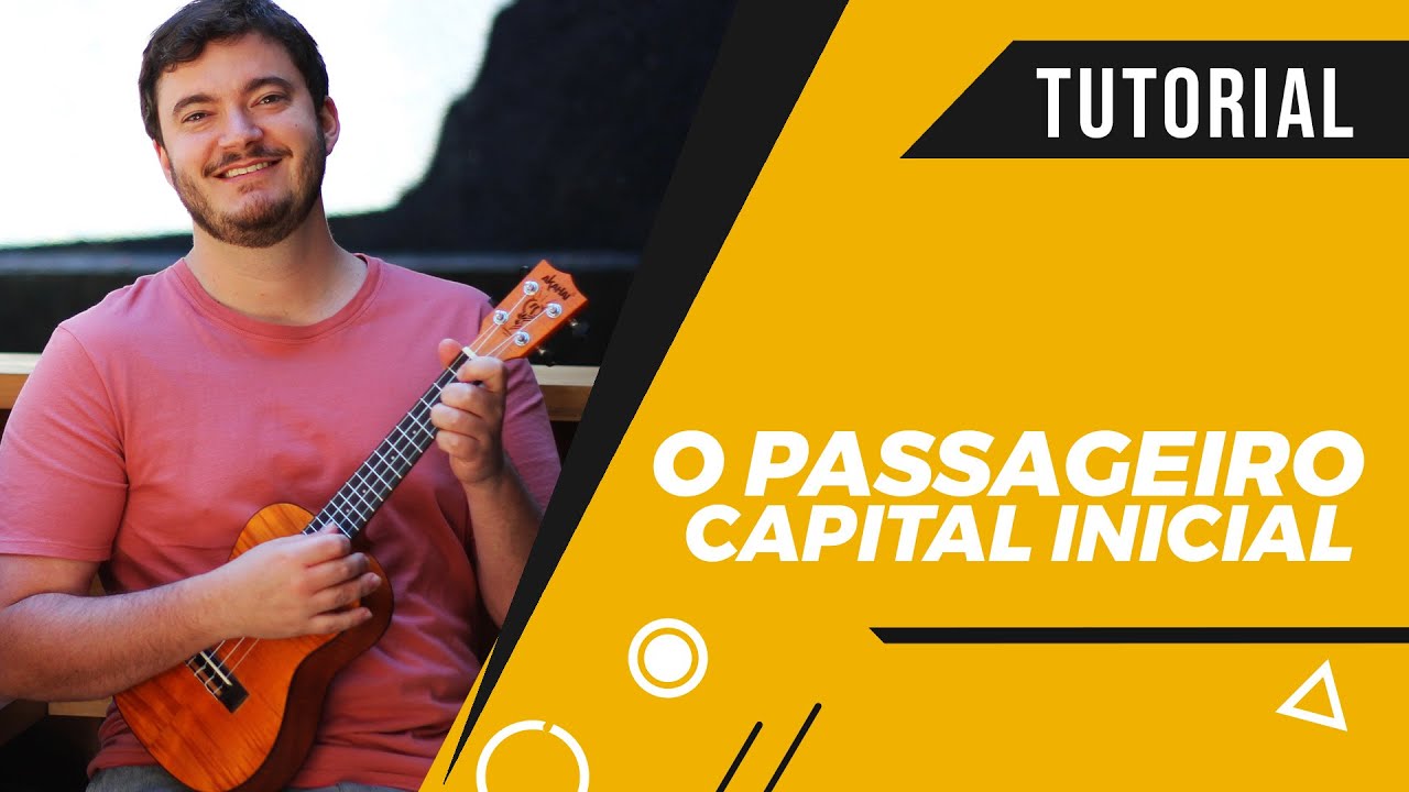 Como Tocar O PASSAGEIRO (Capital Inicial) no Ukulele | Aula de Ukulele