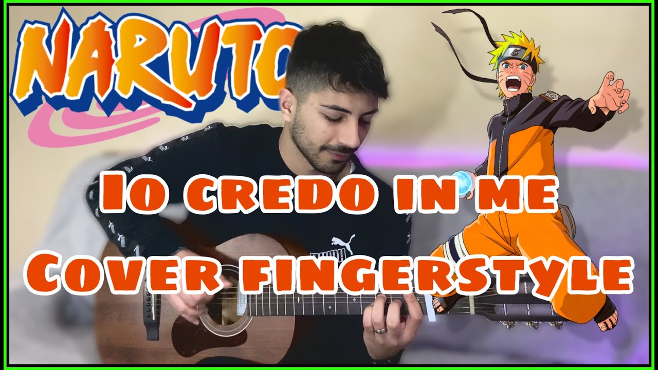 IO CREDO IN ME (Naruto) - Cover chitarra fingerstyle