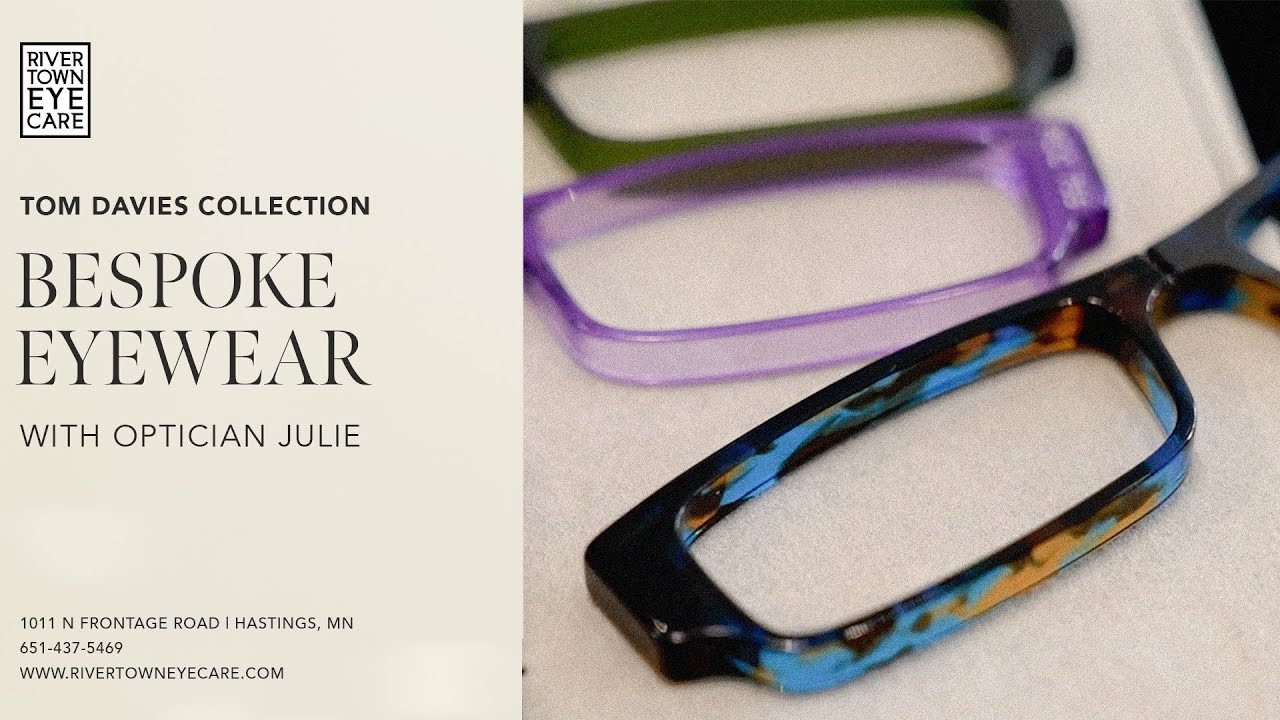 Tom Davies Bespoke Eyewear | Discover Custom Luxury Eyewear at Rivertown Eye Care