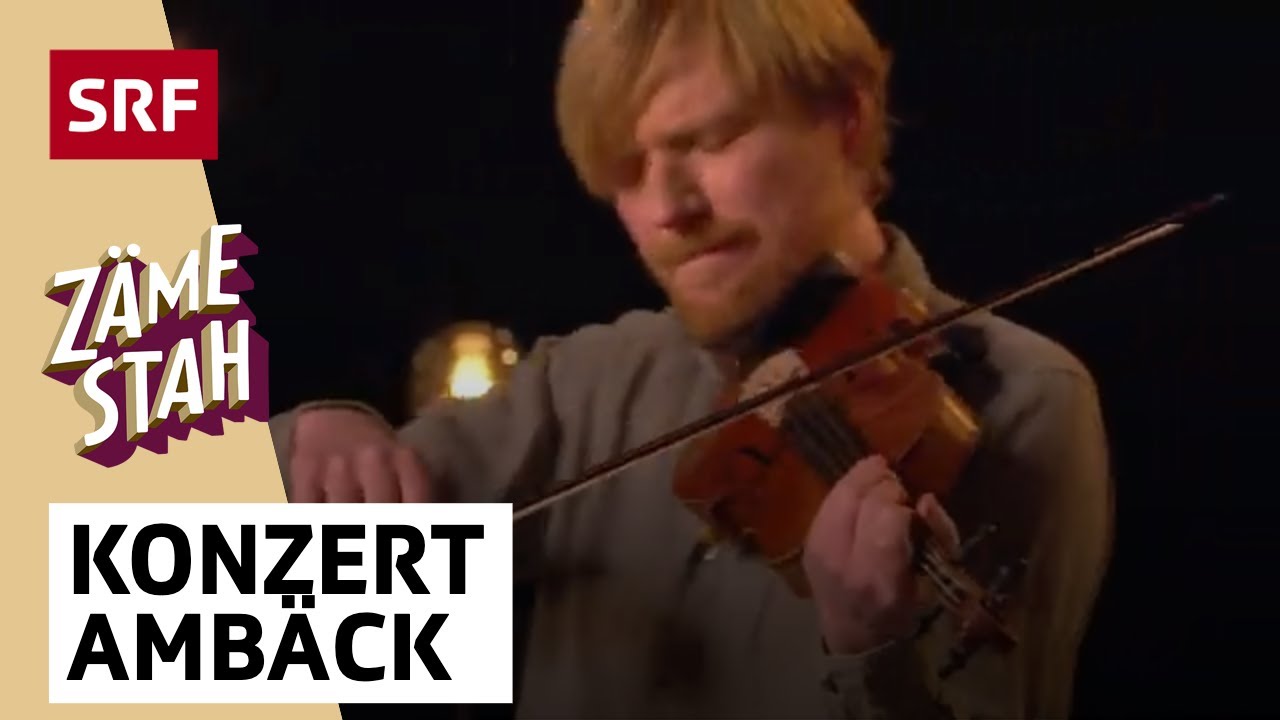 Konzert Ambäck | Zäme stah | SRF