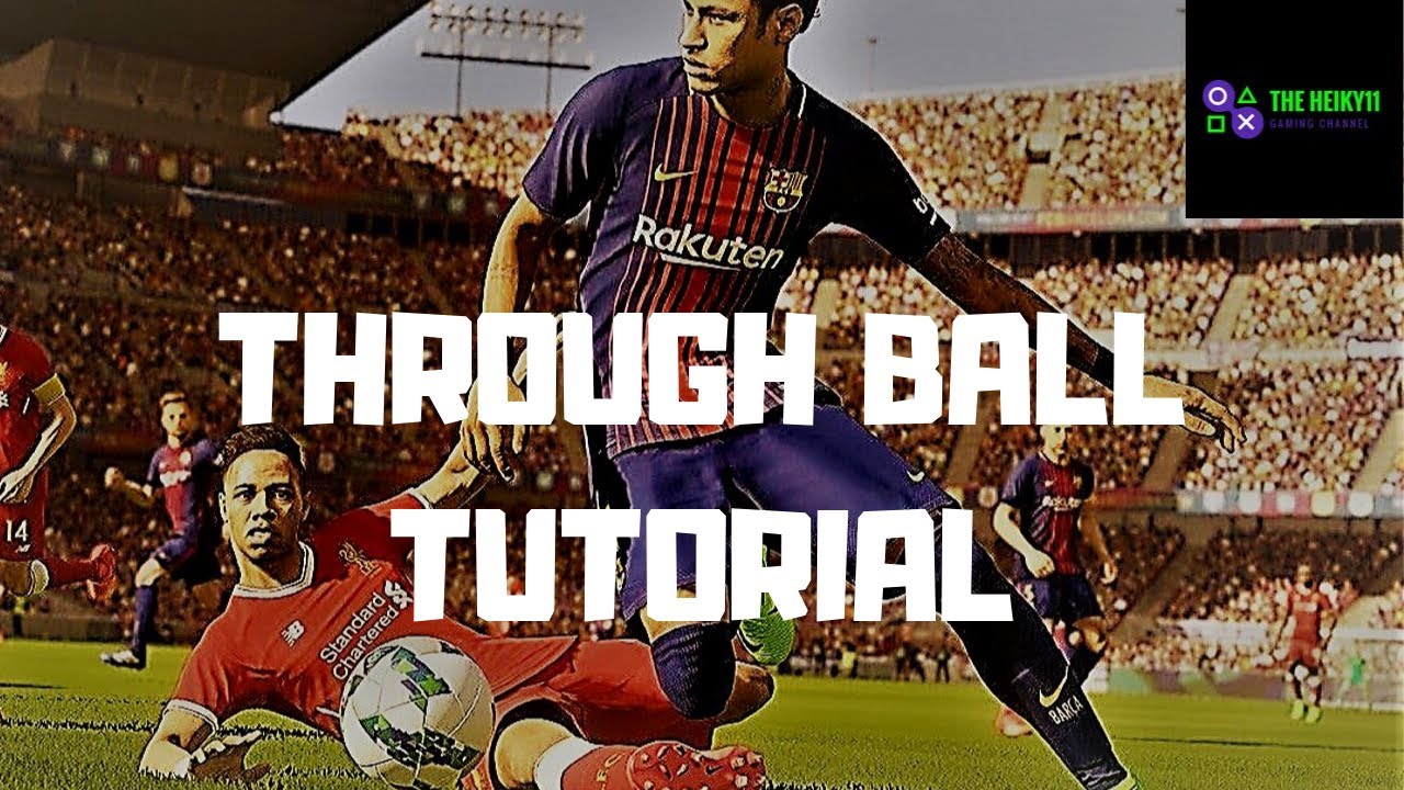 How to Play CRUCIAL THROUGH BALL in PES 2019 SKILLS TUTORIAL