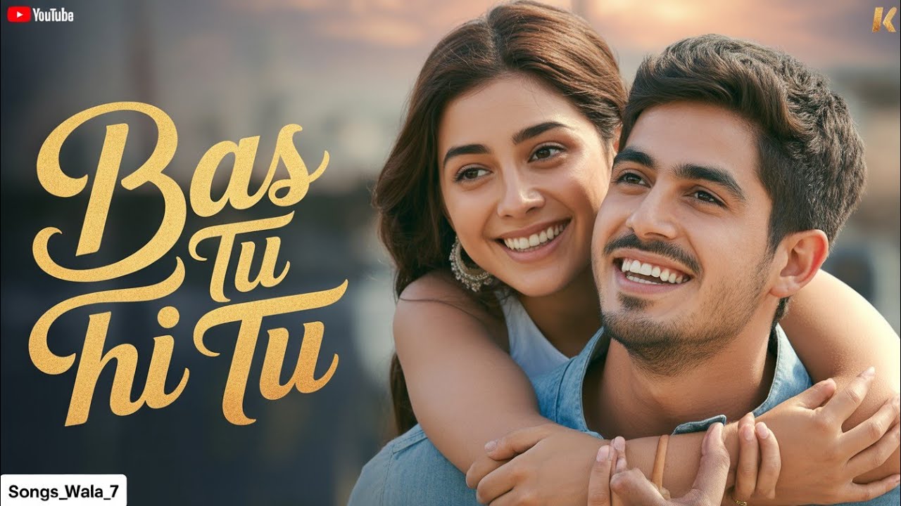 Bas Tu Hi Tu ❤️ | New Hindi Love Song 2026 | Romantic Song | Heart Touching Love Story Song | 