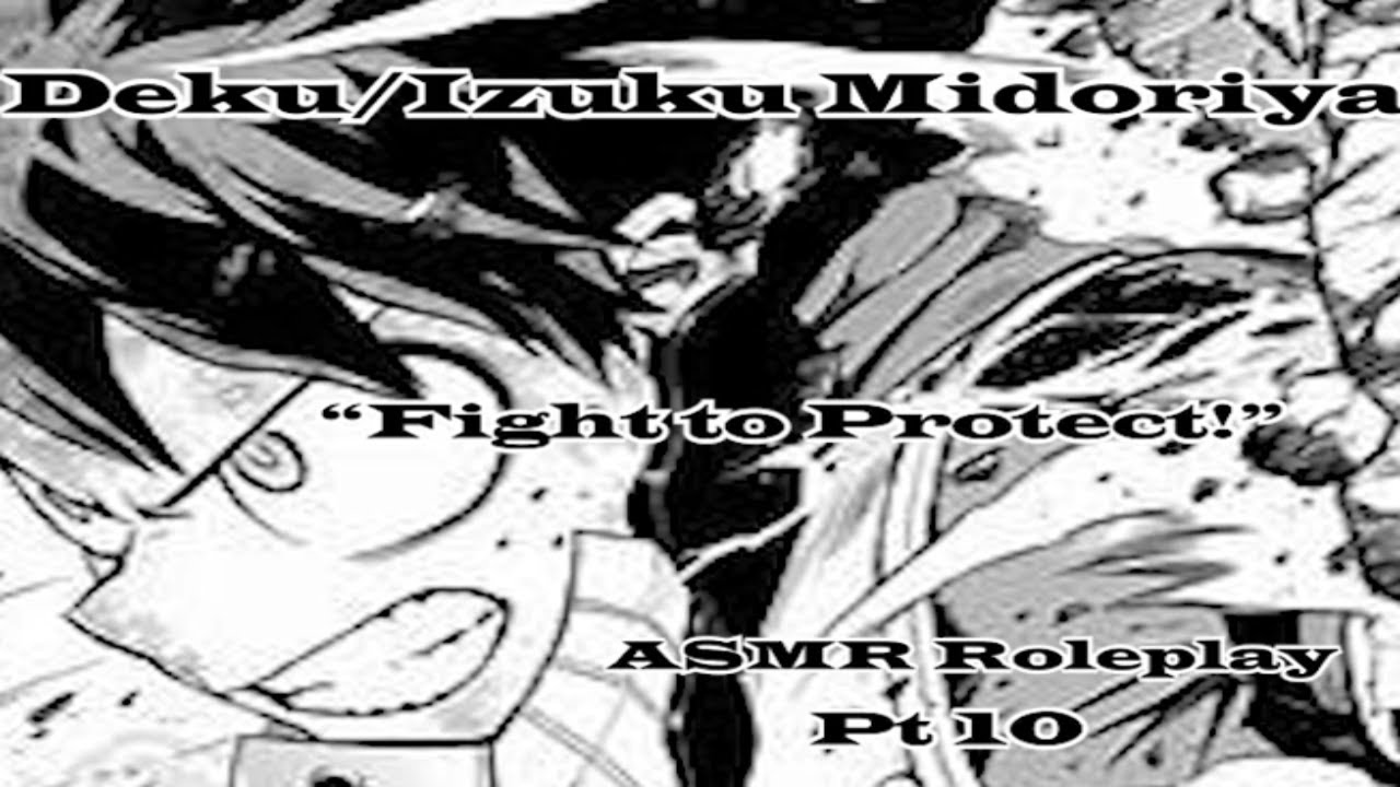 Deku Fights to Protect You!: Deku ASMR Roleplay Pt 10 [M4A] [My Hero Academia]