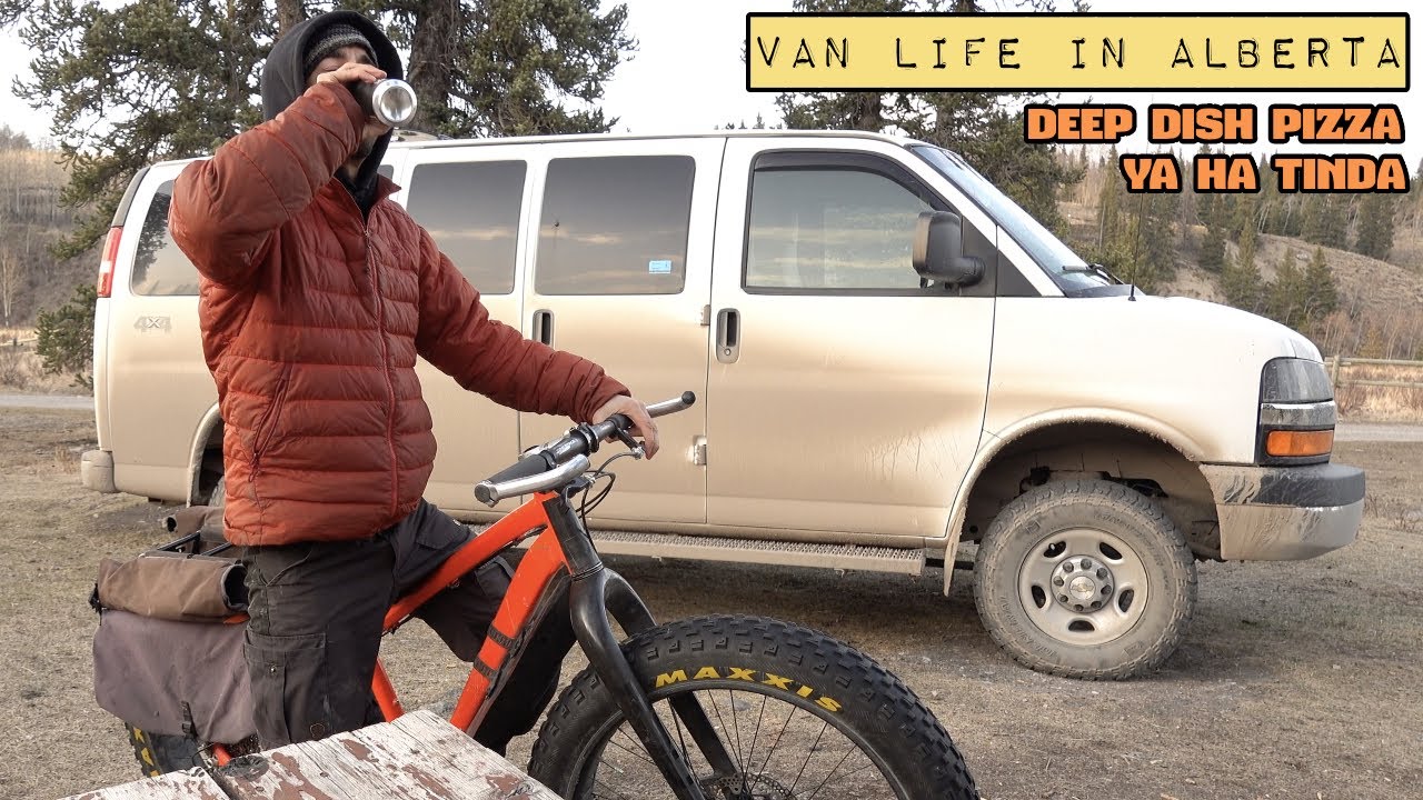 Van Life - Deep Dish Pizza and Exploring Ya Ha Tinda