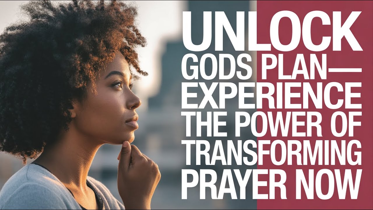 DISCOVER DIVINE BLESSINGS: 1 HOUR OF TRANSFORMING PRAYER TO REVEAL GOD'S INCREDIBLE PLAN FOR YOU!
