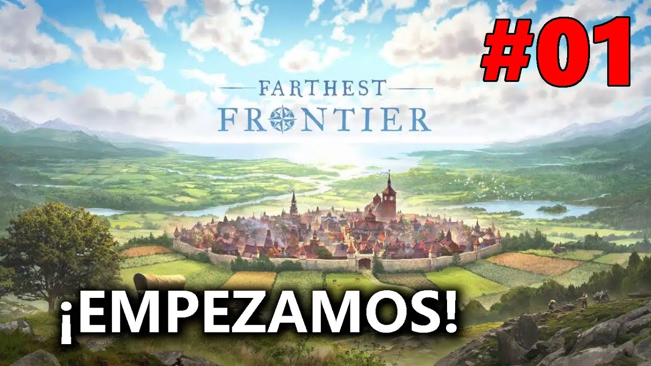 ¡EMPEZAMOS CON ESTE JUEGAZO!🏡| FARTHEST FRONTIER | #01 Gameplay Español