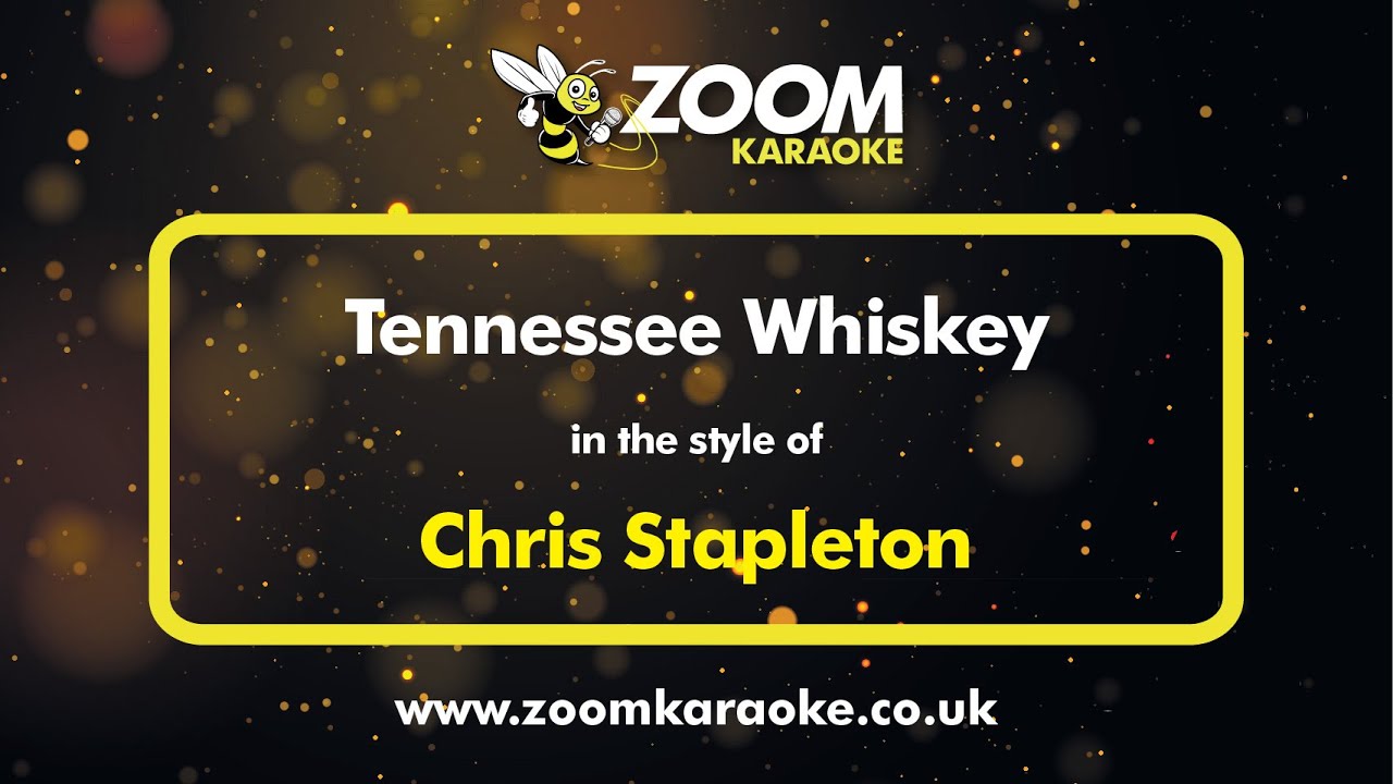 Chris Stapleton - Tennessee Whiskey (Karaoke Version) with Lyrics On Screen