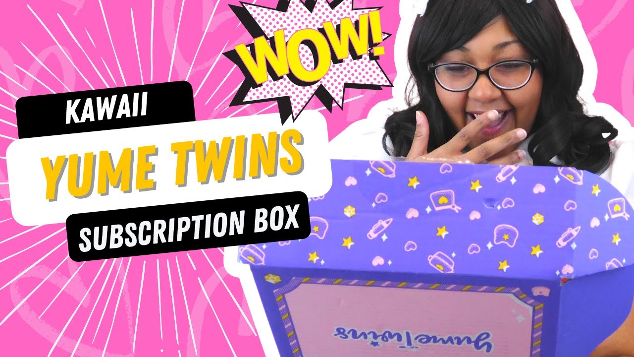 YumeTwins Kawaii Subscription Box!