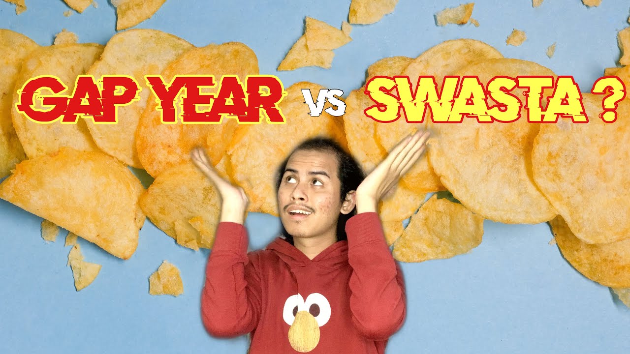 GAP YEAR vs SWASTA (Mending Mana?)
