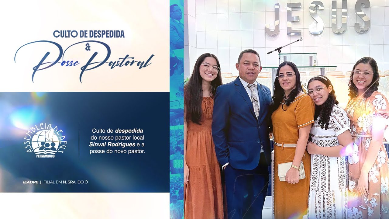 CULTO DE POSSE E DESPEDIDA PASTORAL