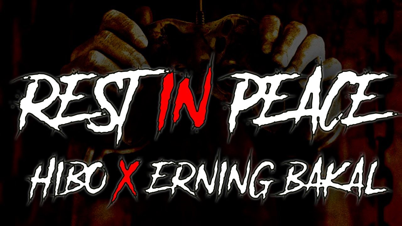 REST IN PEACE By HIBO & ERNING BAKAL | PRODUCED BEAT BY  NORTH PRODUCTION