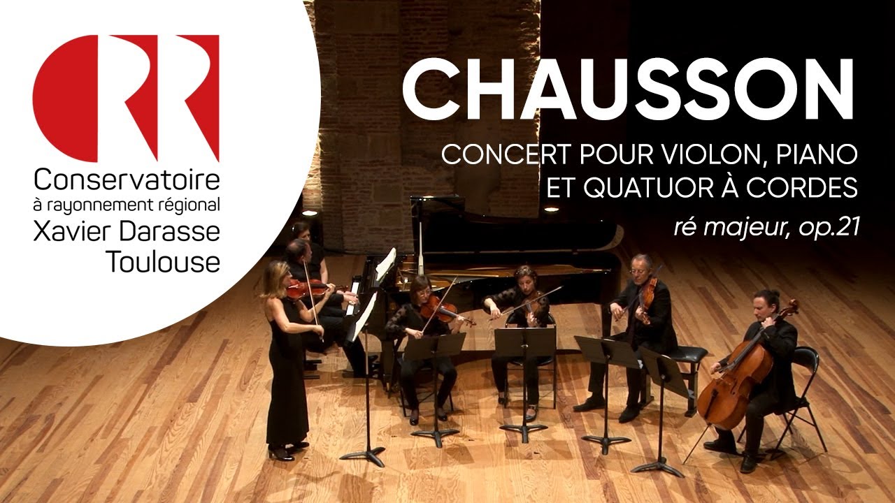 CHAUSSON | Concert pour violon, piano, et quatuor à cordes, en ré majeur, op.21