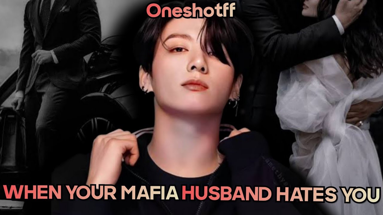 When your mafia husband hates you ff || bts ff || when your cold CEO husband hates you