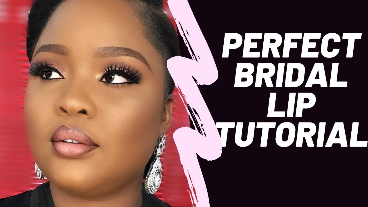 BRIDAL LIPSTICK TUTORIAL | HOW TO PERFECTLY SCULPT LIP FOR BRIDAL MAKEUP | NIGERIAN BRIDAL MAKEUP