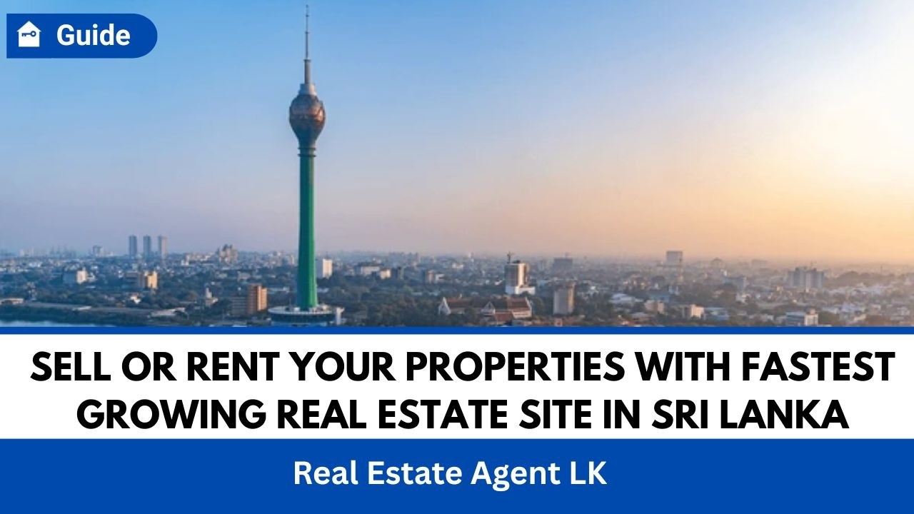 Publish Your Property For Sale or Rent in Sri Lanka's Fastest Growing Real Estate Site