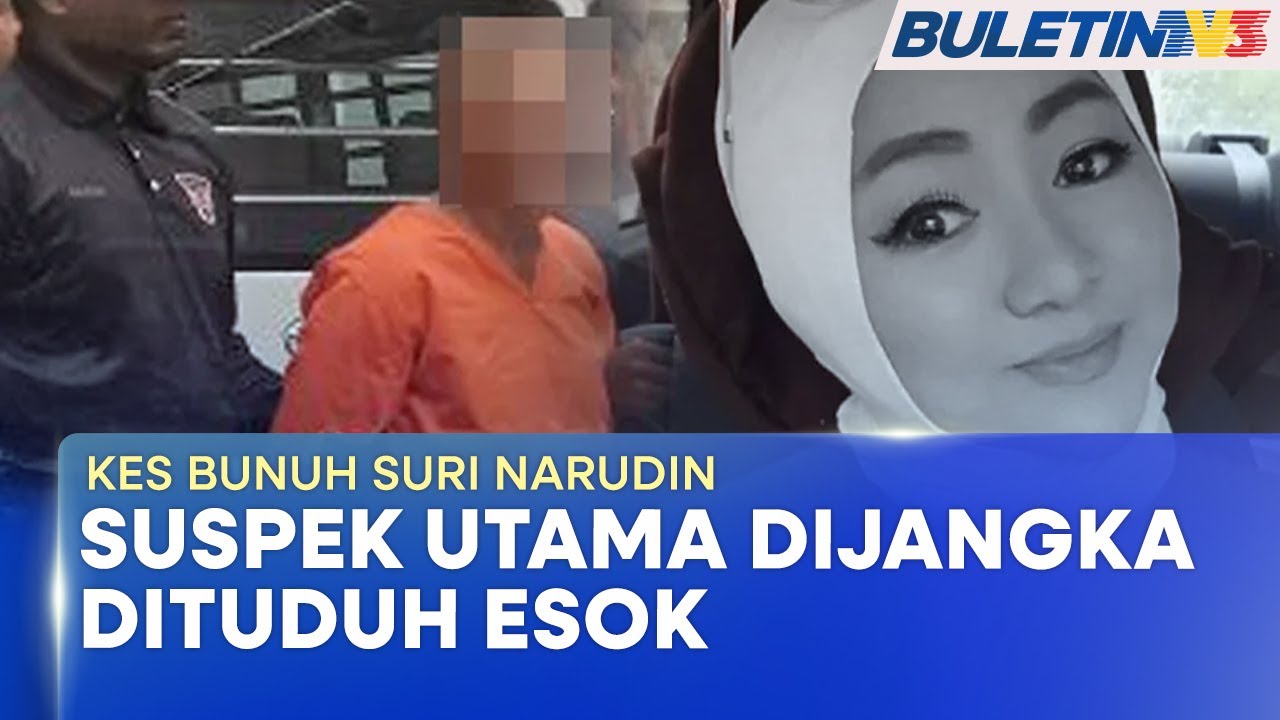 KES BUNUH SURI NARUDIN | Suspek Dijangka Dituduh Di Mahkamah Tampin Esok