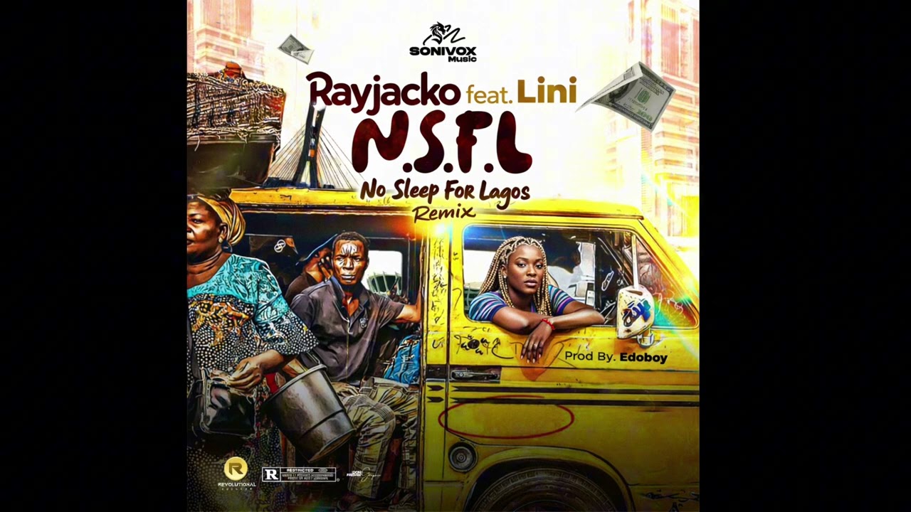 Rayjacko - N.S.F.L ( No Sleep for Lagos ) Remix ft. Lini ( Audio) 
