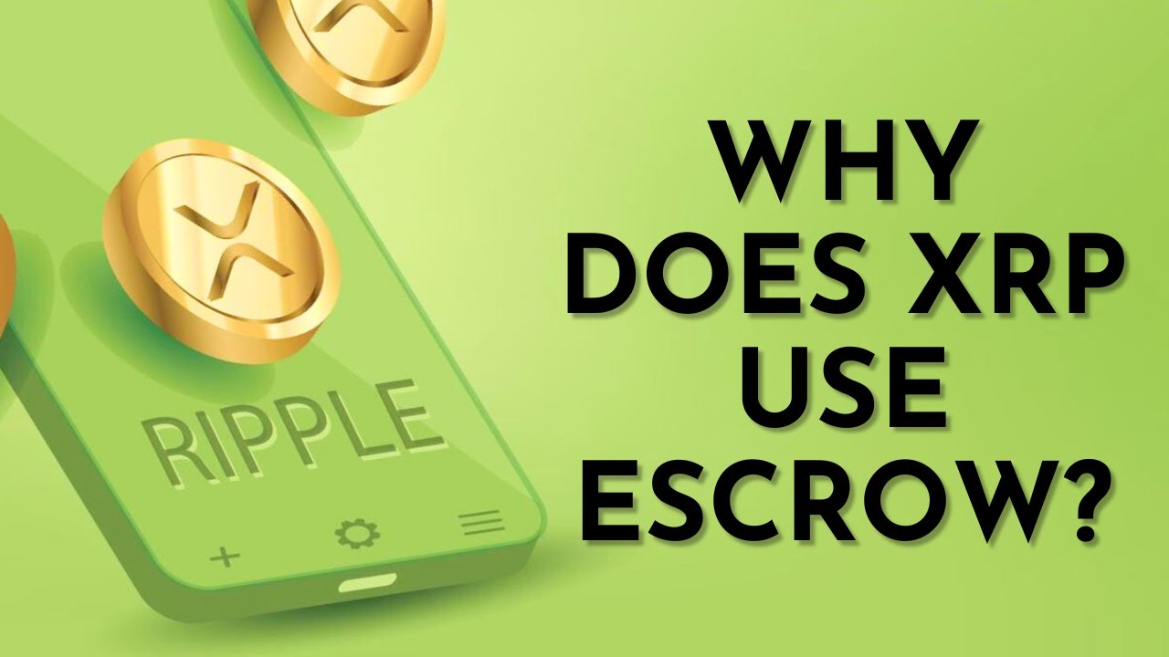 Why Does XRP Use Escrow? Explained!