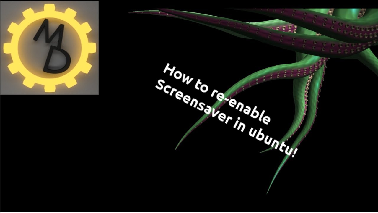 Tutorial Quickie: How to re-enable screensaver in ubuntu using xScreensaver
