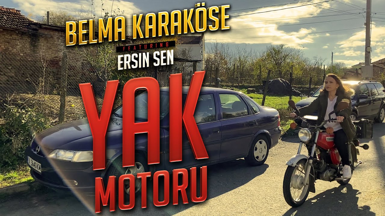 Belma Karaköse ft. Ersin Şen - Yak Motoru (Official Video)